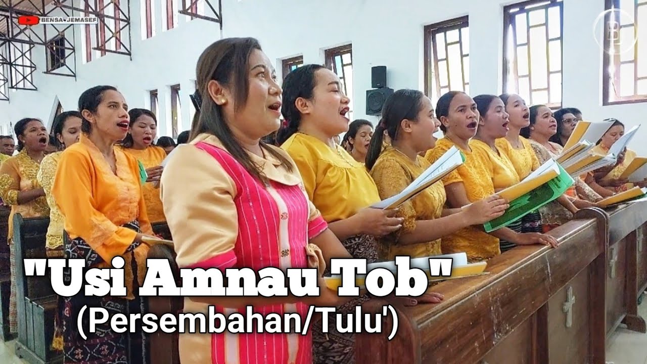 USI AMNAU TOB (Persembahan/Tulu') - Perayaan Paskah || koor Ling. Sta.Maria Ratu Pencinta Damai