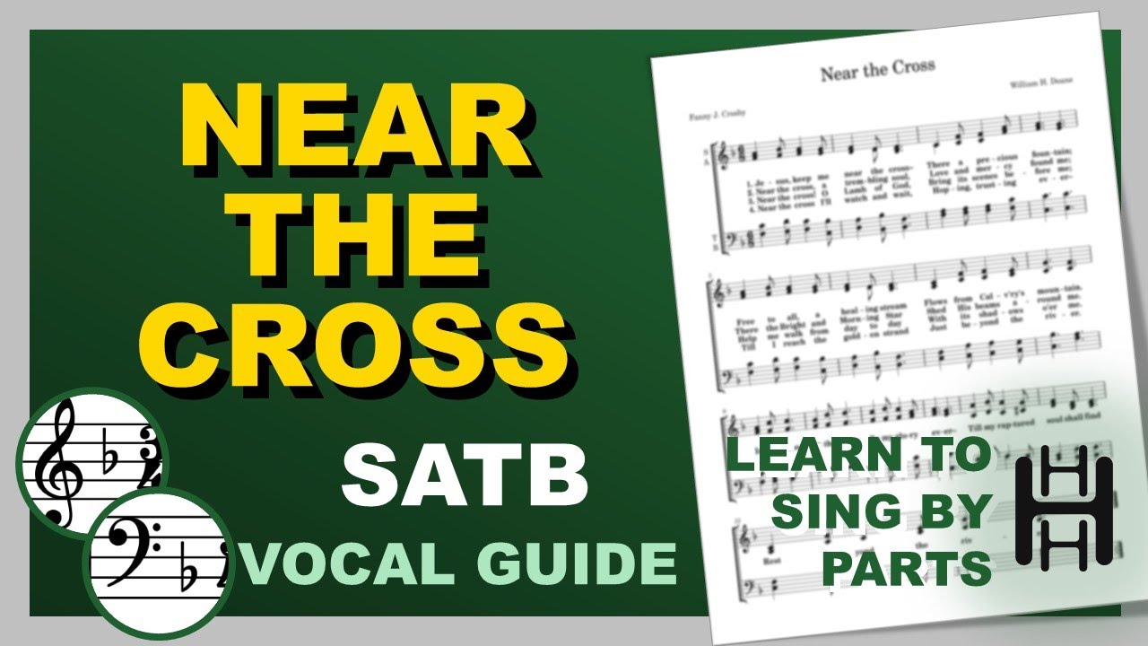 NEAR THE CROSS Vocal SATB F Major