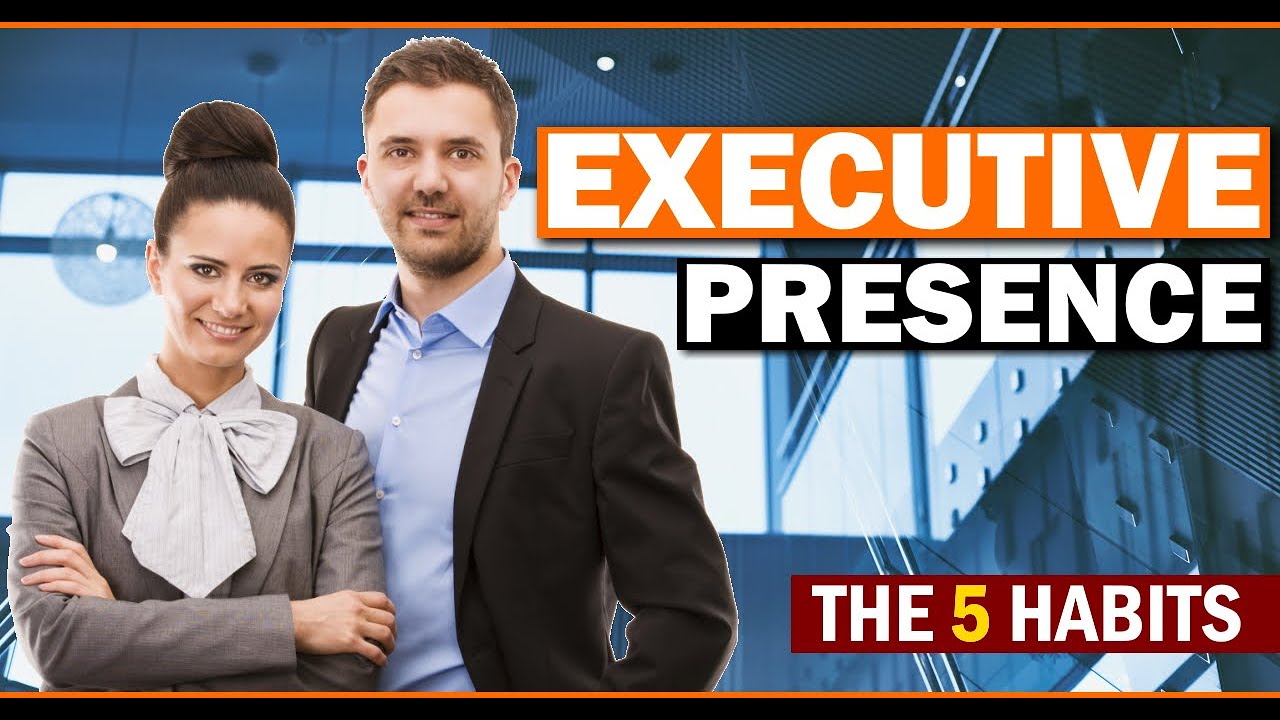 Successful Career with Executive Presence - 5 Habits of a CEO