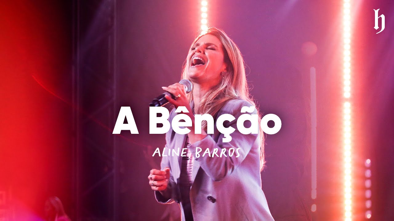 A Bênção (The Blessing) - Aline Barros | HERDEIRA 2021