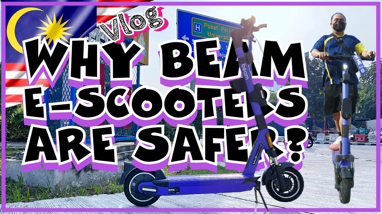 VLOG 20: Malaysia: 5 Reasons Why BEAM e-Scooters Are Safer!!!