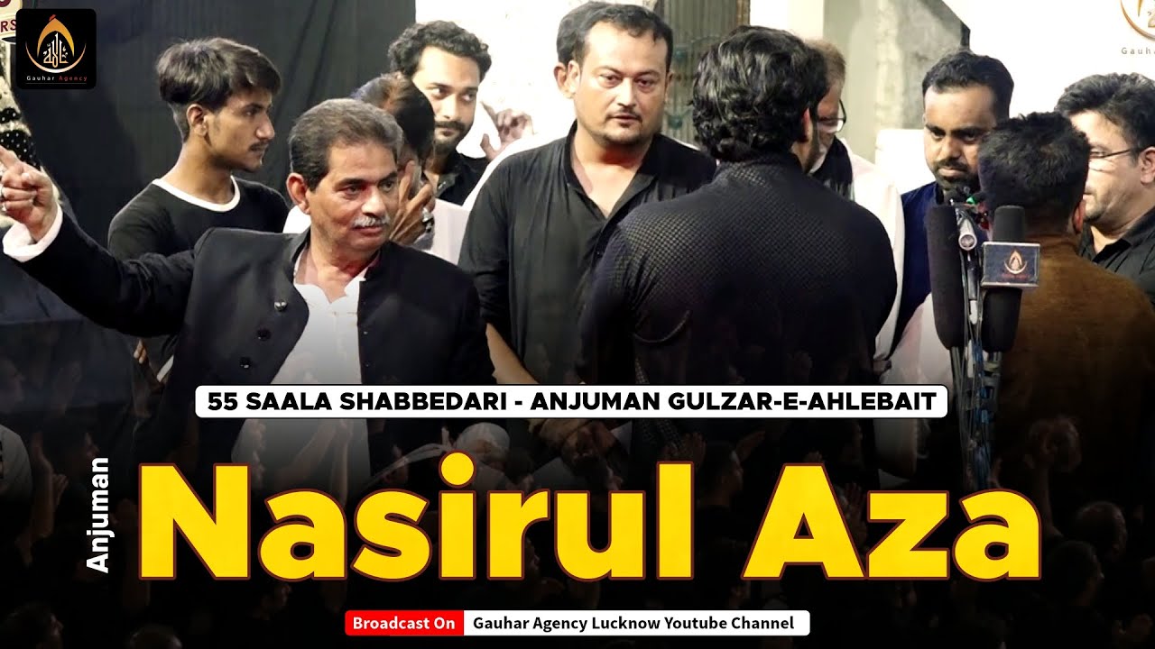 Anjuman Nasirul Aza | 55 Sala Shabbedari | Gulzare Ahlebait | Meeran Sahab, Lucknow | 2023