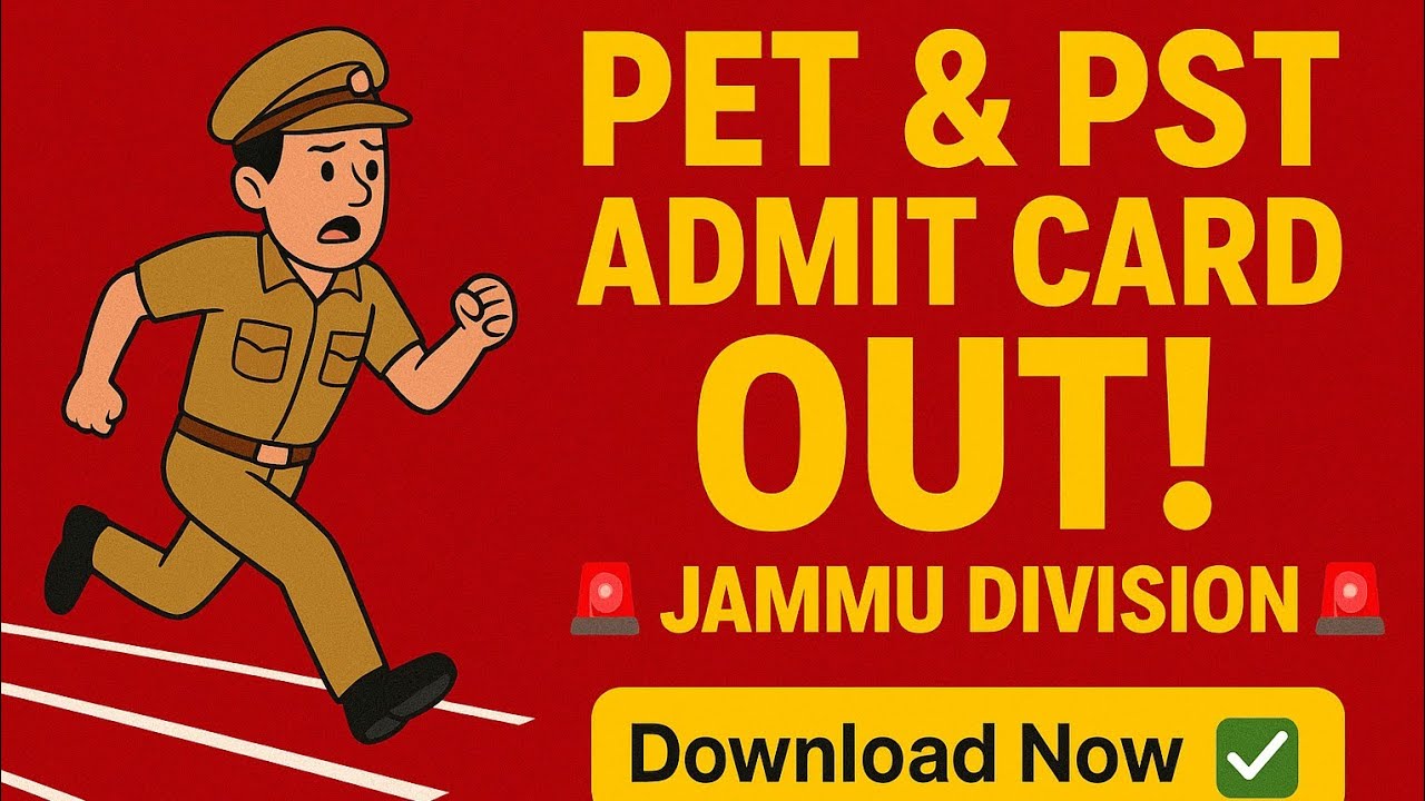 🚨 JK Police Constable 2025 | PET & PST Admit Card OUT for Jammu Division |Direct Link & Full Details