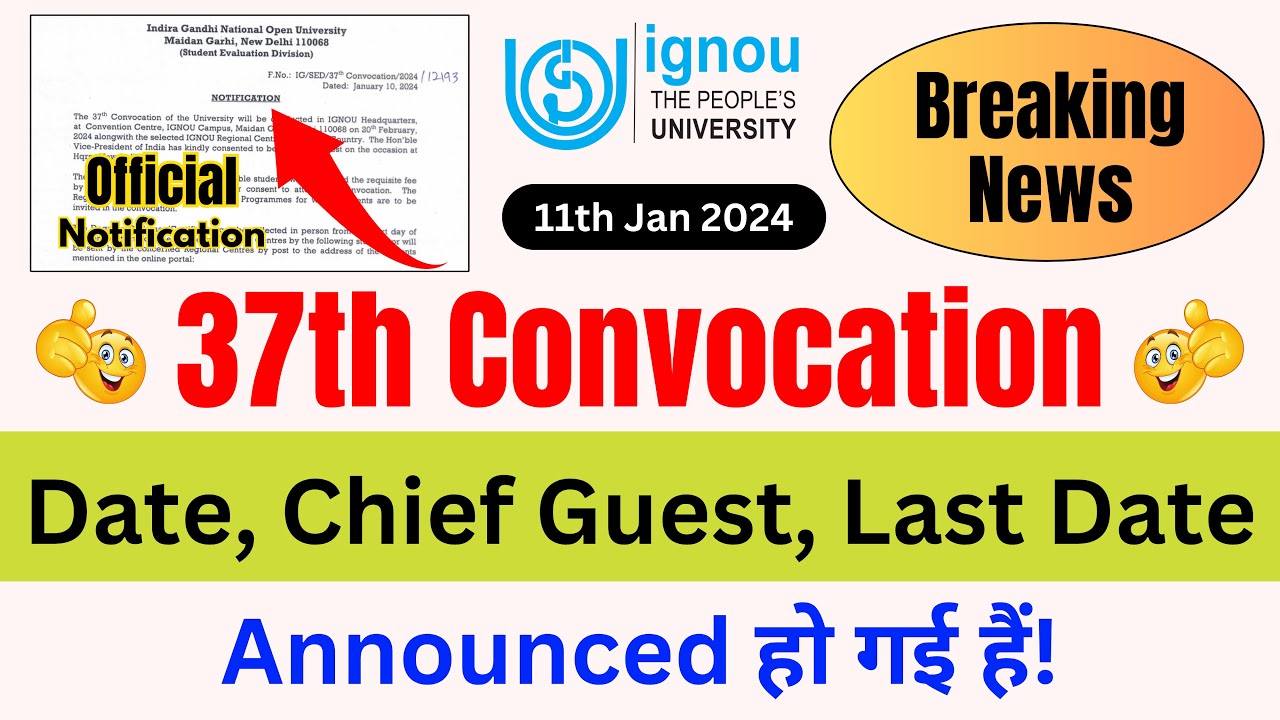 IGNOU 37th Convocation Date, Chief Guest & Last Date Announced? | IGNOU 37th Convocation Kab Hoga