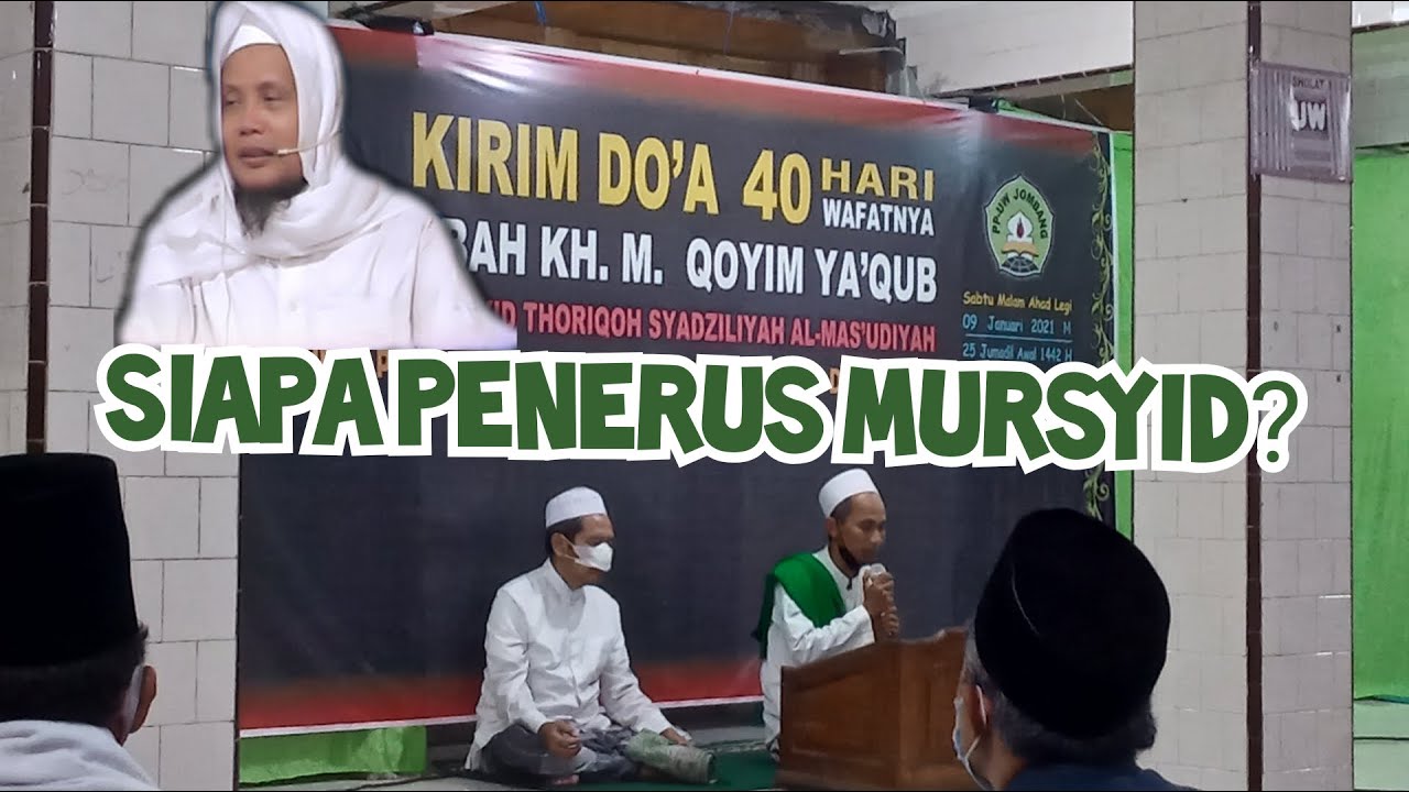 Abah Faruq | Siapa Penerus Mursyid Thoriqoh Syadziliyah Jombang? | Pesan Mursyid | 40 Hari HS ABAH