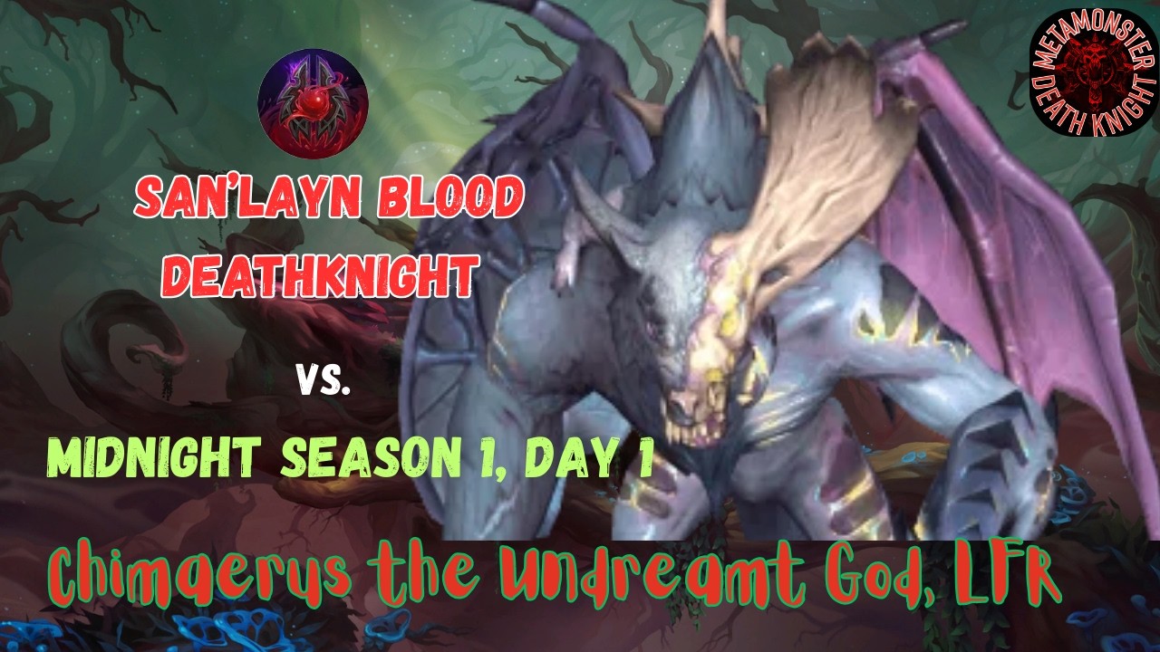 Blood DeathKnight vs Chimaerus the Undreamt God,  LFR Kill
