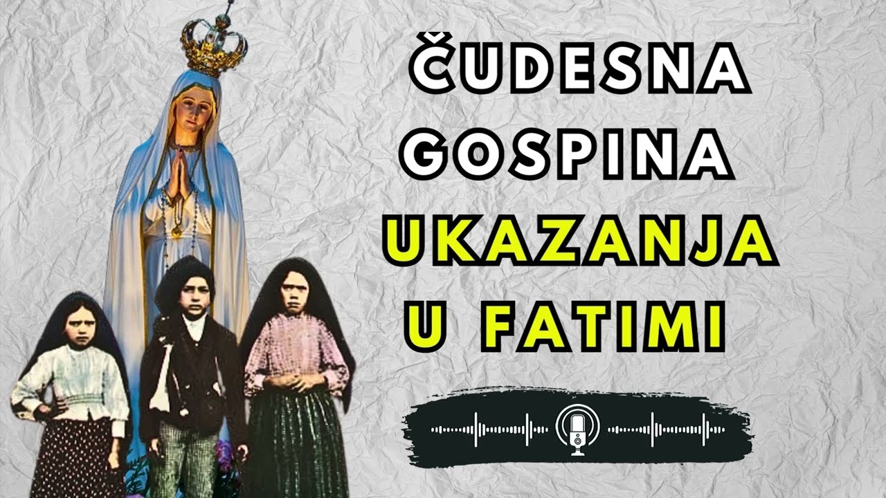 Čudesna Gospina ukazanja u Fatimi - Don Antun Mate Antunović