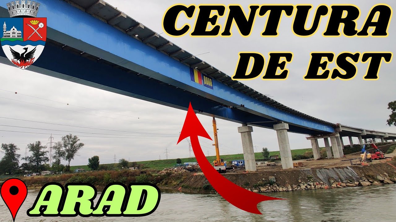 1️⃣Centura de Est cu #Podul peste Mureș din ARAD