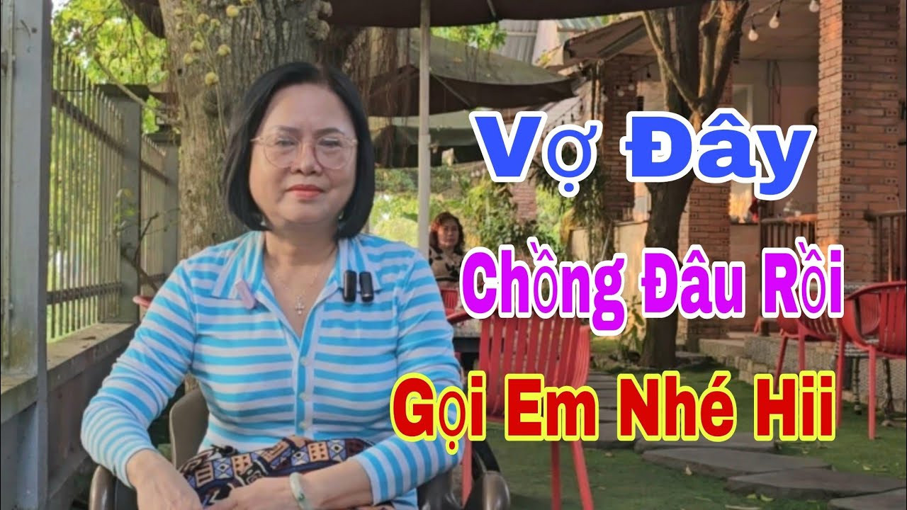 #1174. VỢ ĐÂY CHỒNG ĐÂU RỒI, GỌI EM NHÉ Hiii