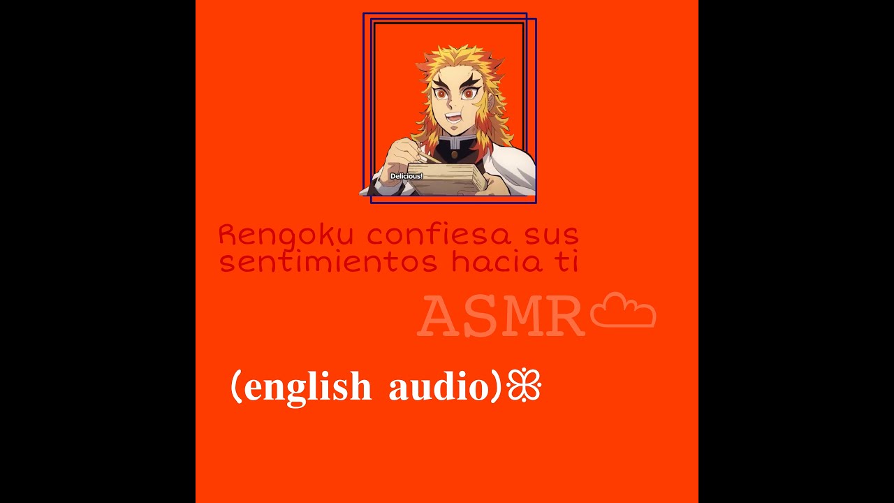 °Rengoku te confiesa sus sentimientos° [sub español] •~ASMR•~ //𝑒𝑠𝑝𝑒𝑐𝑖𝑎𝑙 𝑆𝑎𝑛 𝑉𝑎𝑙𝑒𝑛𝑡𝑖̀𝑛// #asmr