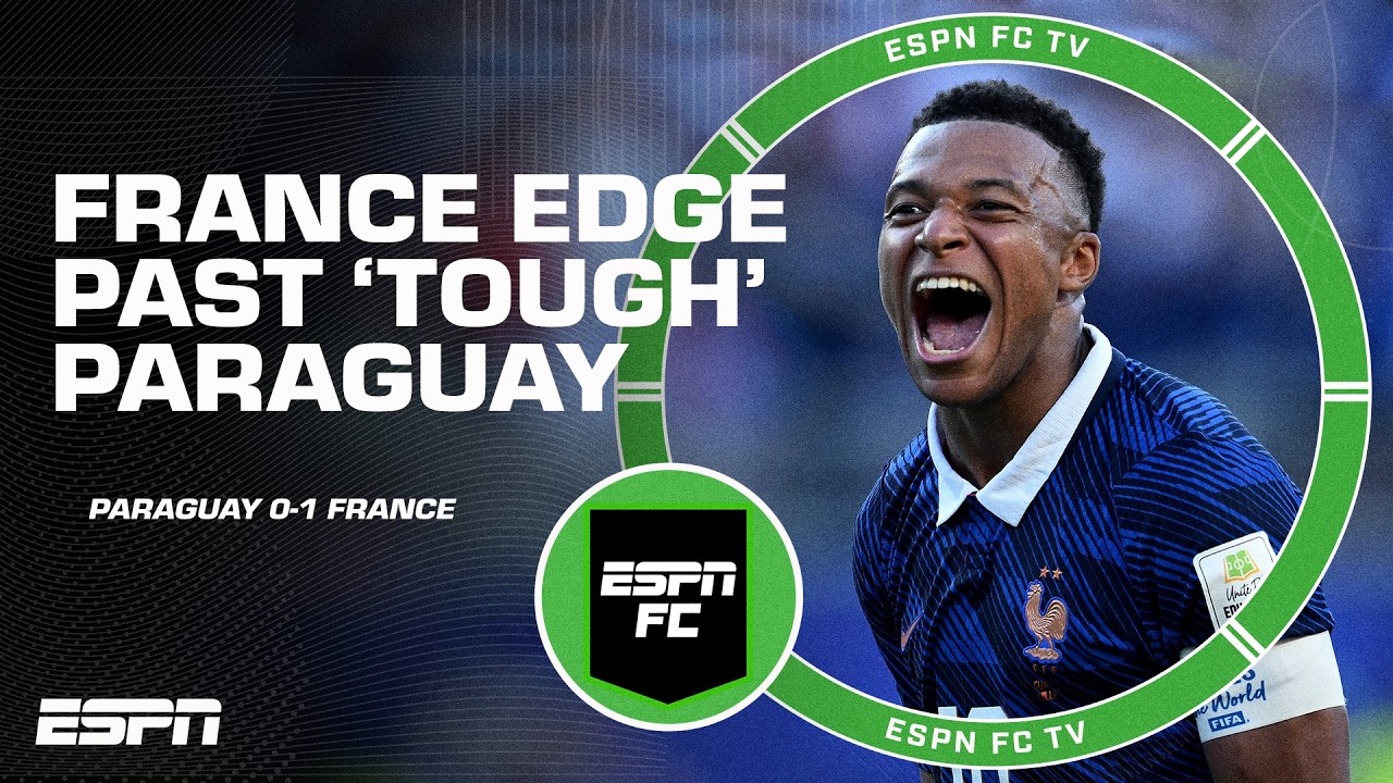 'Everything I HATE about football!' 😡 France advance after narrow 1-0 win vs. Paraguay | ESPN FC