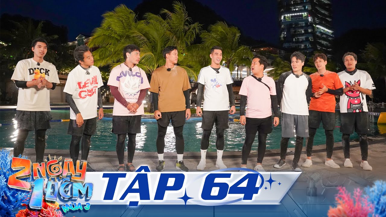 2 Ngày 1 Đêm Mùa 3 - Tập 64: Tiến Linh thẳng tay 