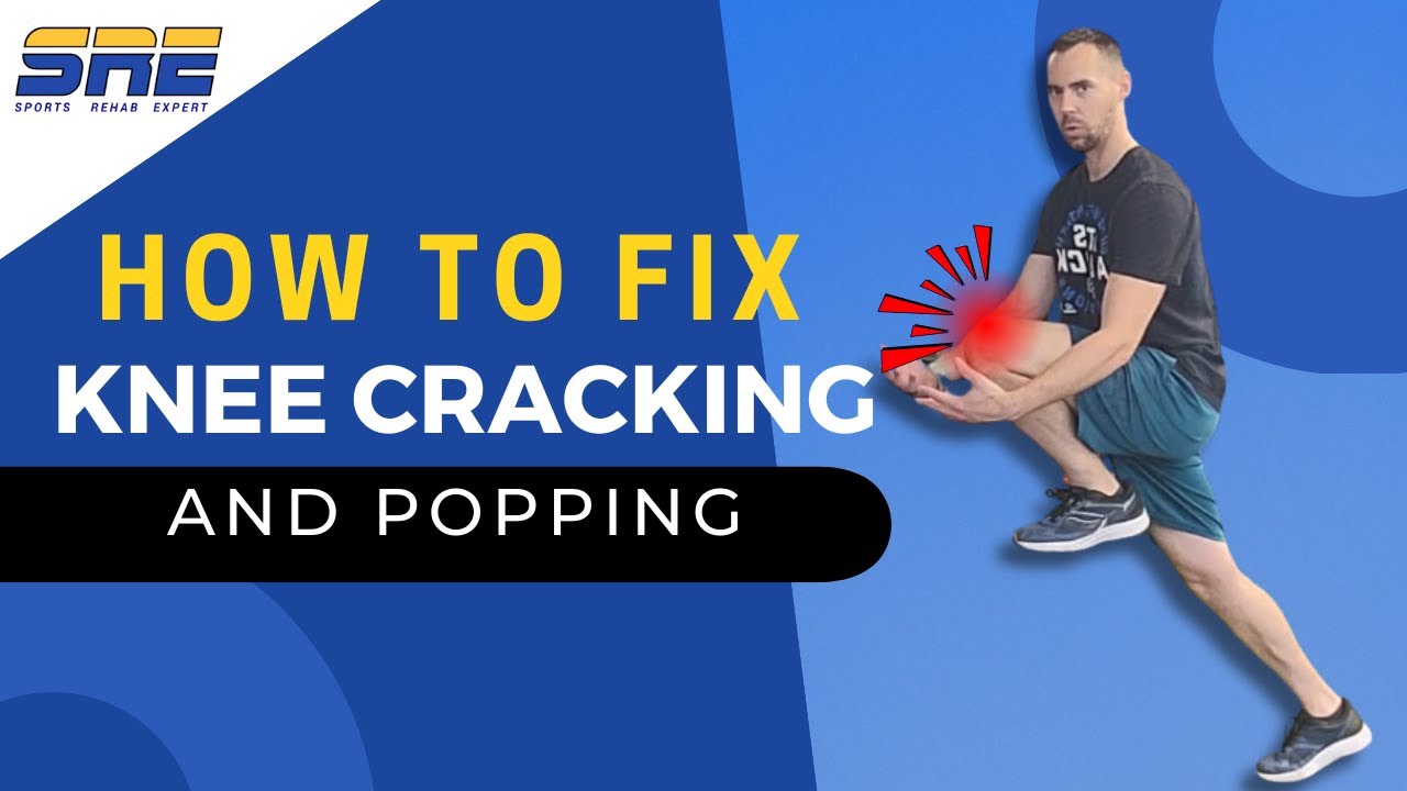 How to Fix Knee Cracking and Popping
