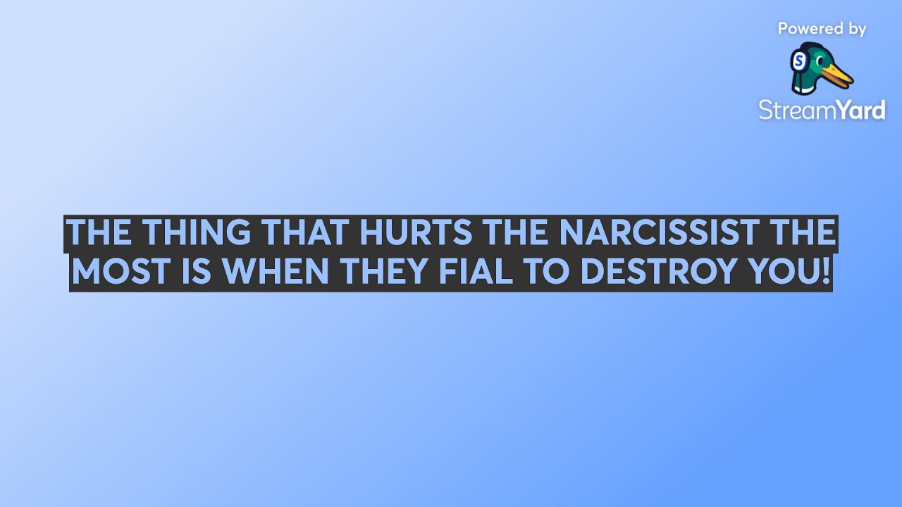 THE THING THAT HURTS THE NARCISSIST THE MOST IS WHEN THEY FIAL TO DESTROY YOU!