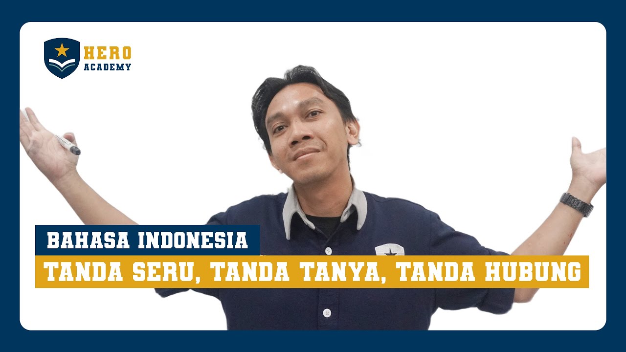 Hero Academy - Bahasa Indonesia (Tanda Seru, Tanda Tanya, Tanda Hubung)