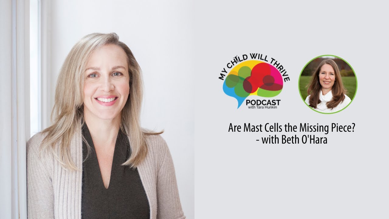 Are Mast Cells the Missing Piece in your Autism, ADHD & SPD Protocol? with Beth O'Hara