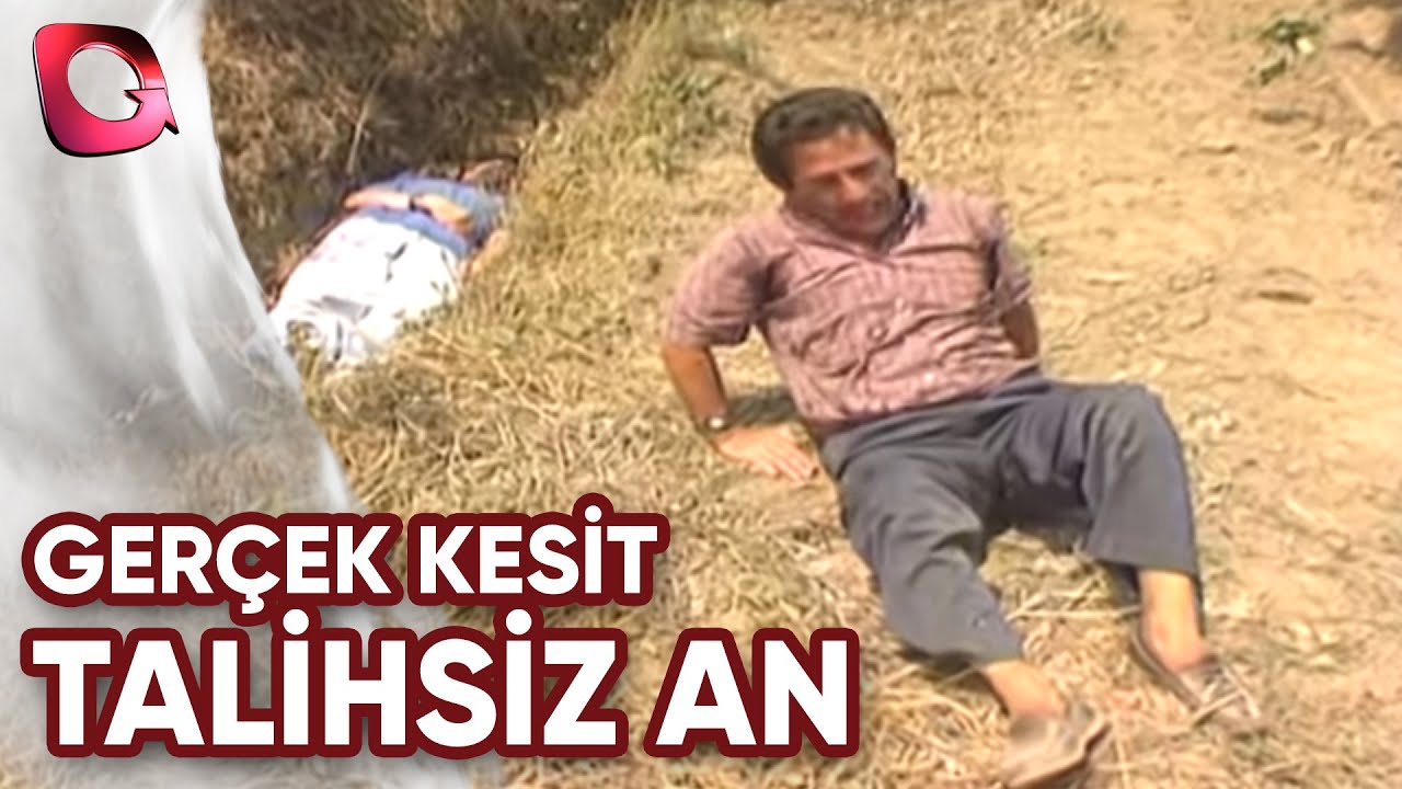 Gerçek Kesit | Talihsiz An