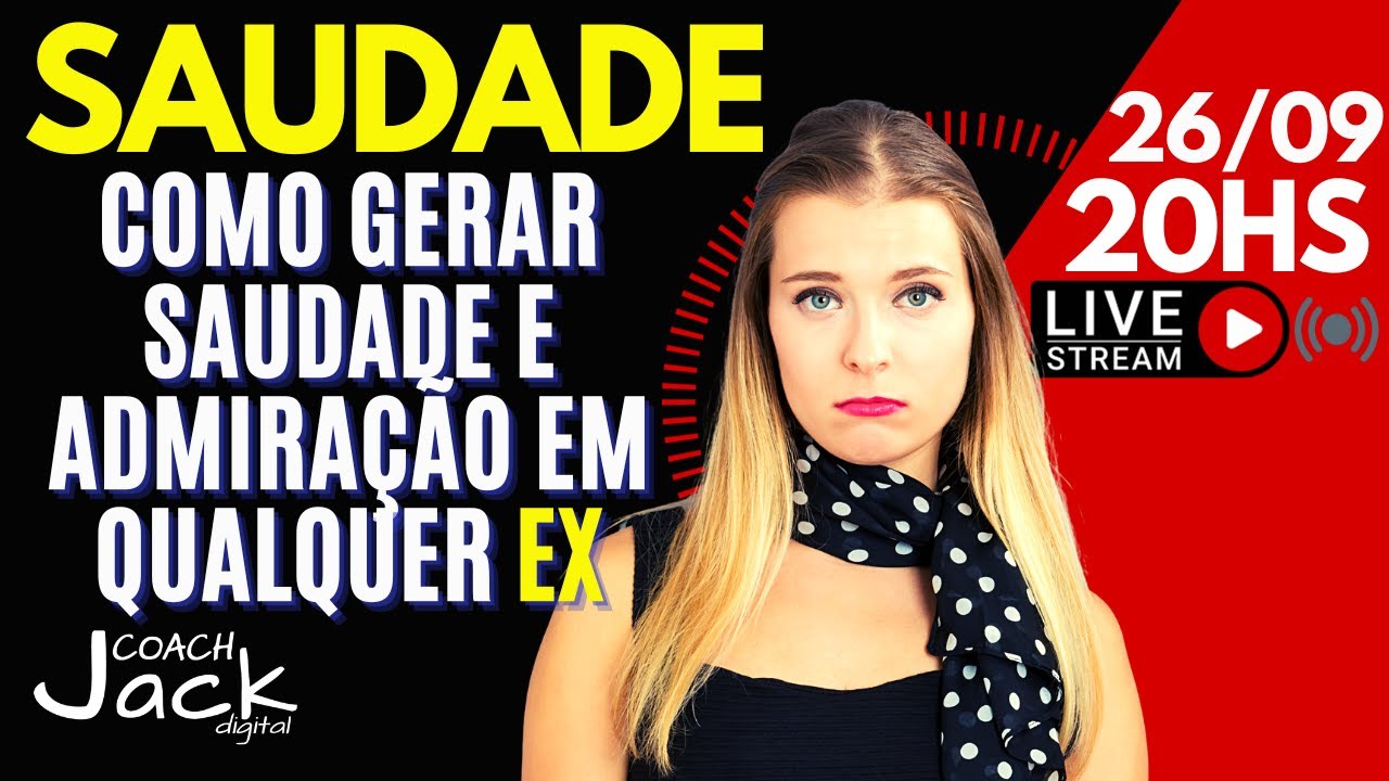 Como gerar Saudade e Admiração em Qualquer EX