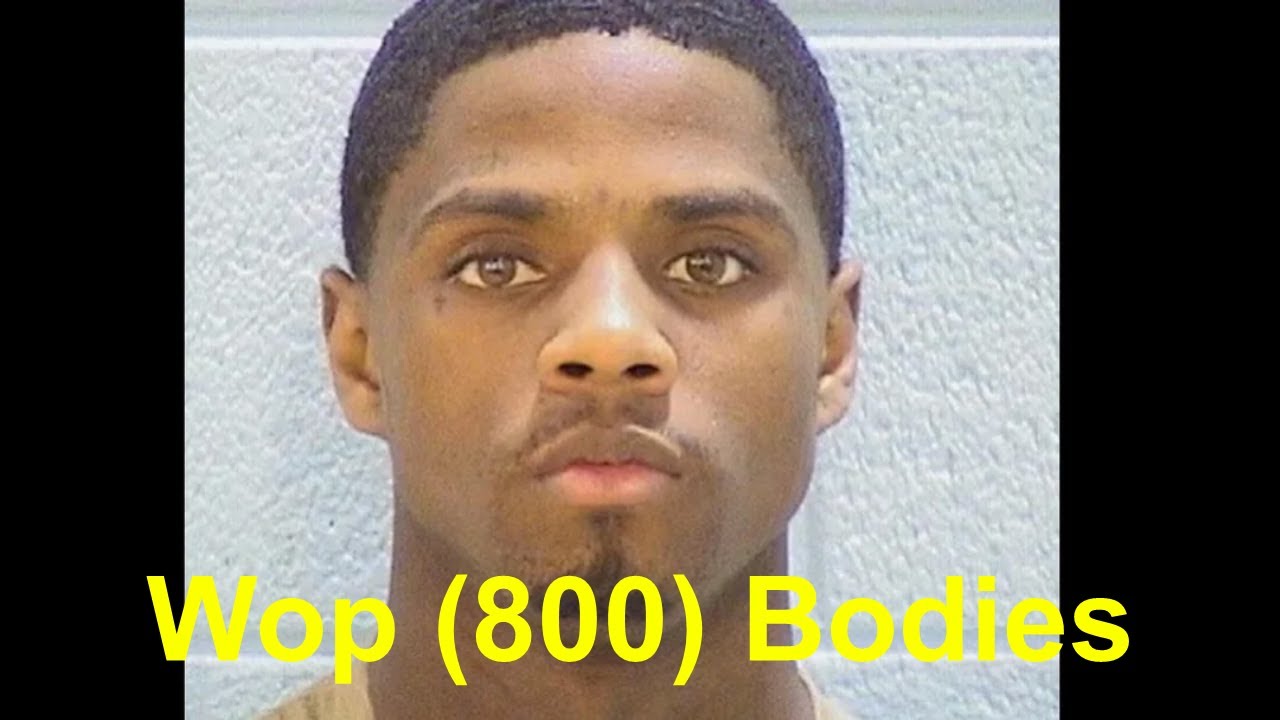 Wop (800) Bodies