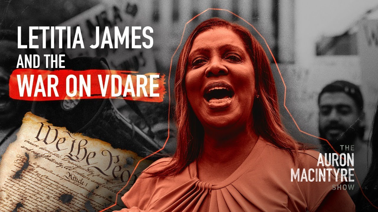 Letitia James and the War on VDARE | Guest: James Kirkpatrick | 4/10/24