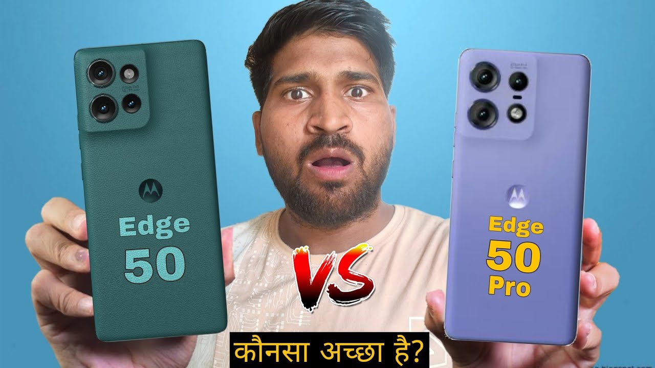 Head-to-Head: Moto Edge 50 5G vs Moto Edge 50 Pro 5G Comparison