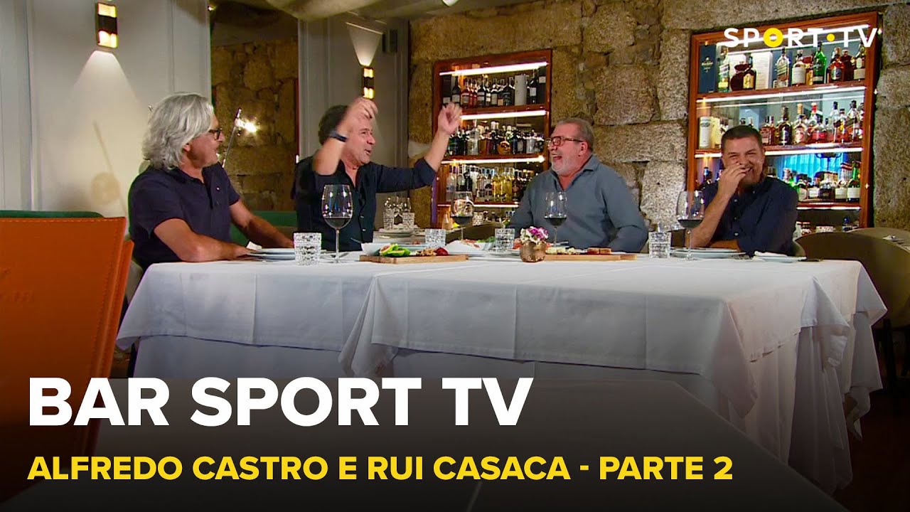 BAR SPORT TV com Alfredo Castro e Rui Casaca - Parte 2 | SPORT TV