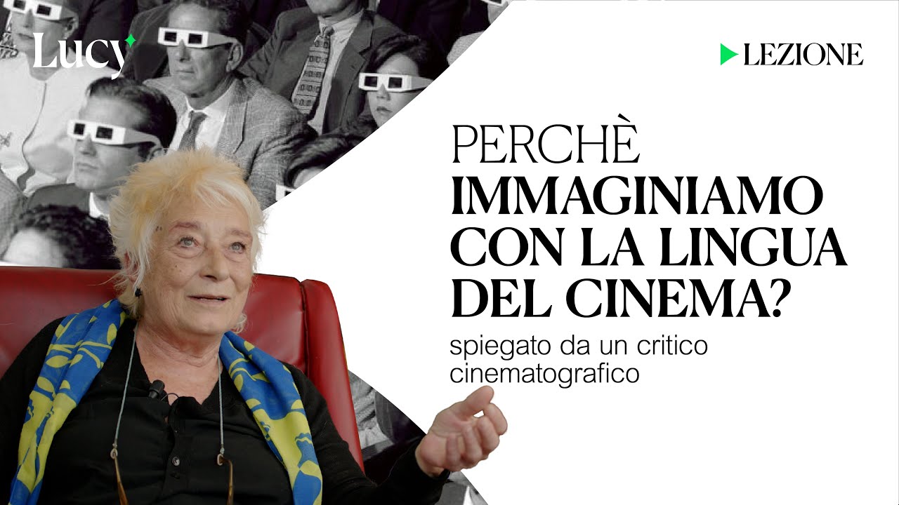 Perch&eacute; immaginiamo con la lingua del cinema? La lezione di Emanuela Martini | Lucy - Sulla cultura