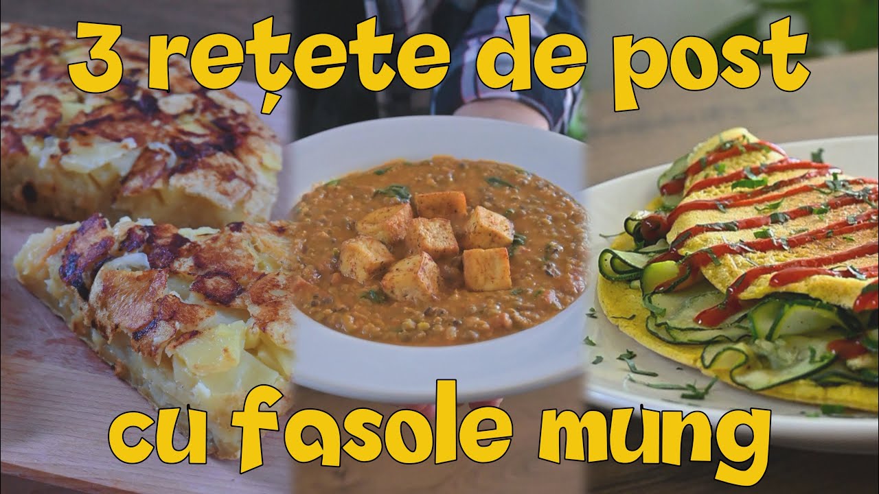 3 retete de post cu fasole mung | Retete delicioase cu fasole mung pentru mesele de post
