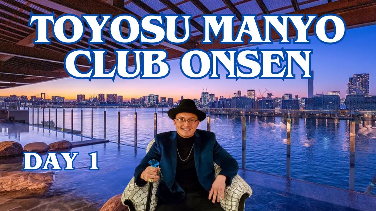 Toyosu Manyo Club Onsen Vlog