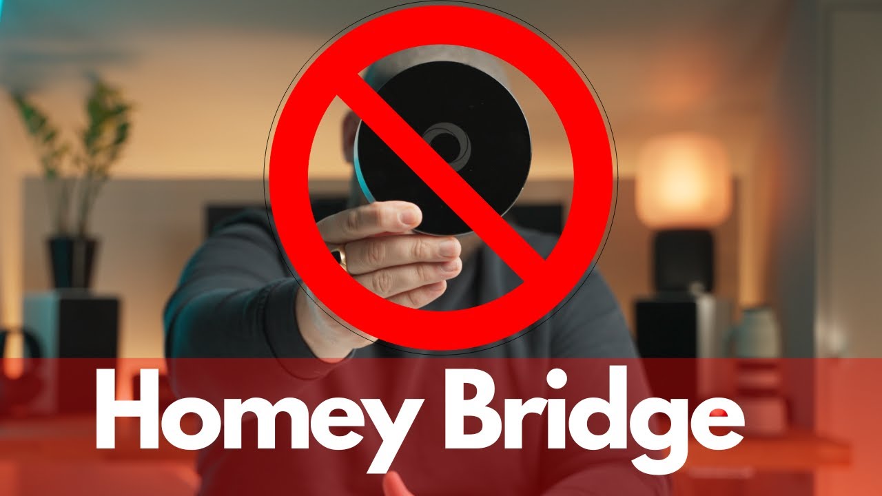 Jag skulle INTE k&ouml;pa en Homey Bridge