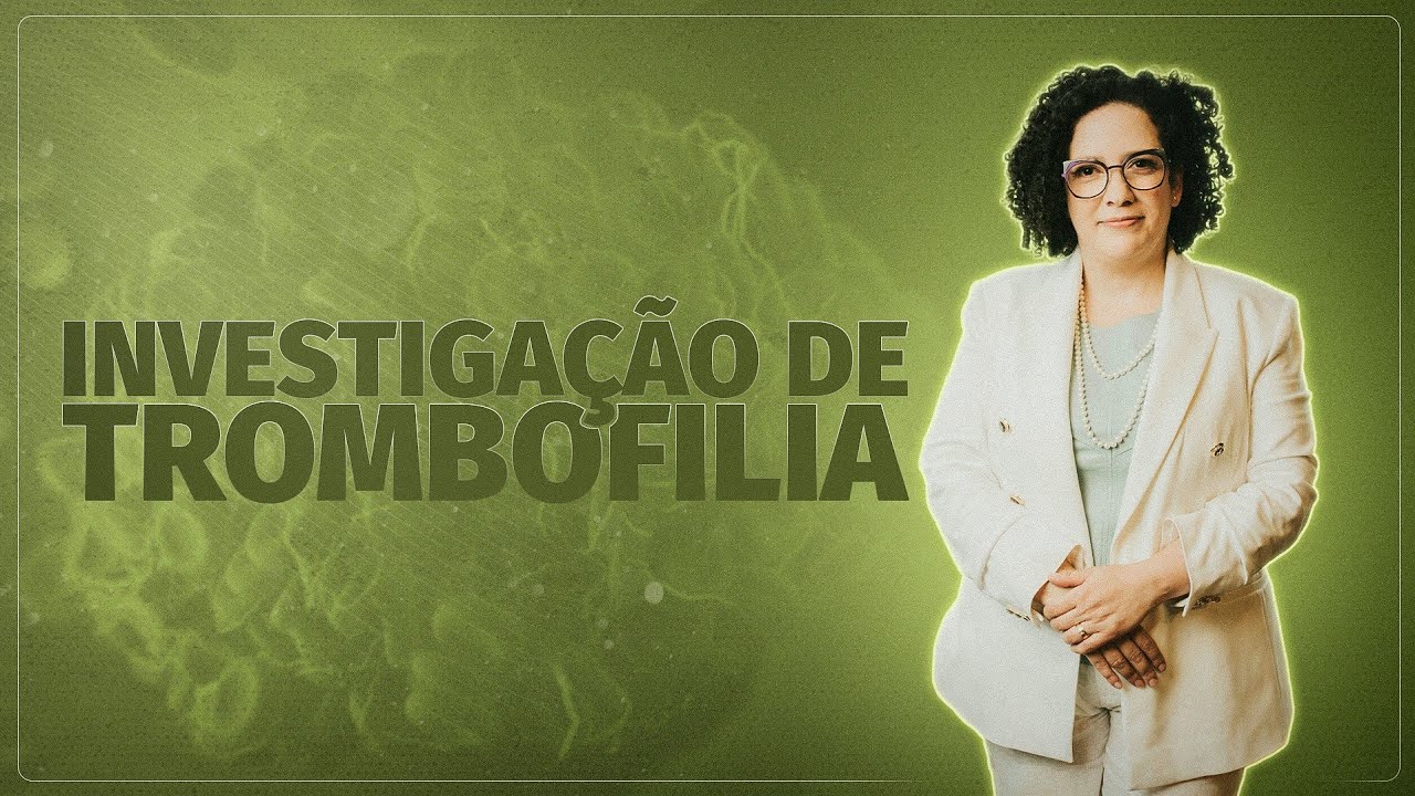 Quando investigar trombofilias?