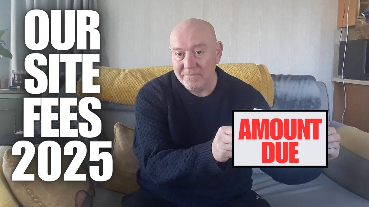 Our Static Caravan Site Fees For 2025 How Much Has It Gone Up? [Caravan Life UK]