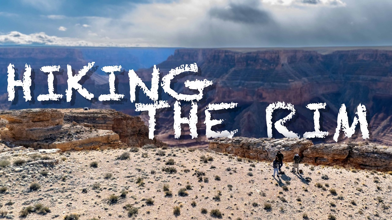 Hiking Along the Rim of the Grand Canyon by our Remote Campsite  |  Part Two |