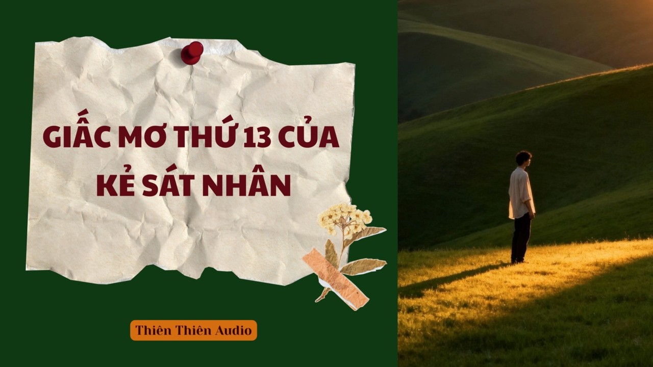 Full Truyện Audio || GIẤC MƠ THỨ 13 CỦA KẺ SÁT NHÂN || Thiên Thiên Audio