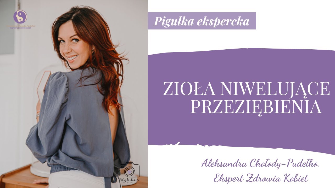 Pigułka ekspercka #7 Zioła niwelujące przeziębienia