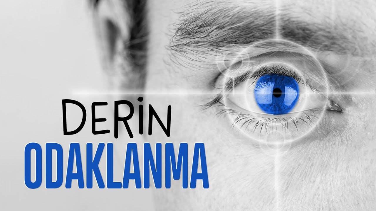 Derin Odaklanma | Dikkat Alanlarını Bu Videoda KEŞFET! | Dikkatin Özellikleri