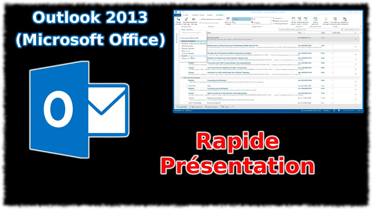 Tuto Outlook 2013 - Rapide pr&eacute;sentation
