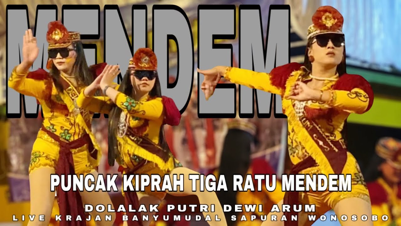PUNCAK KIPRAH TIGA RATU MENDEM - NDOLALAK DEWI ARUM (LIVE) KRAJAN BANYUMUDAL SAPURAN WONOSOBO