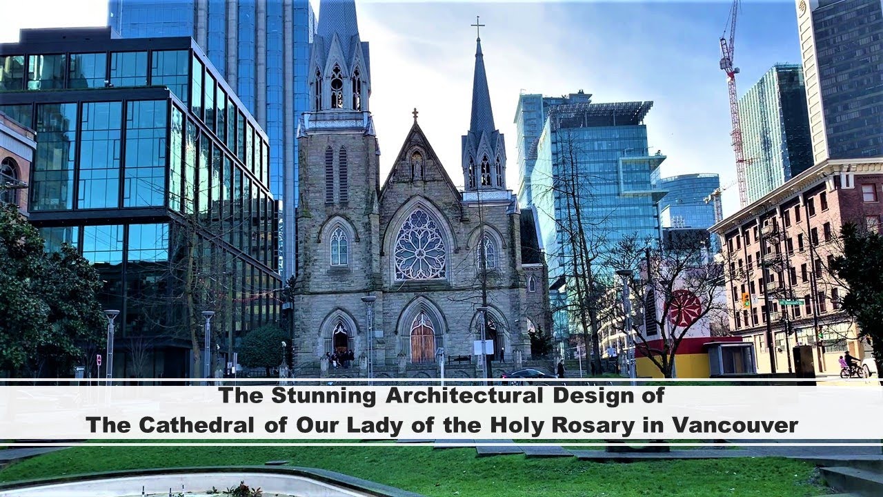 The Stunning Architectural Design of The Cathedral of Our Lady of the Holy Rosary in Vancouver