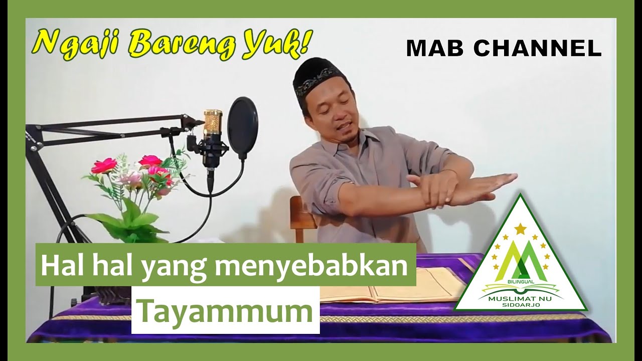 11. Hal hal yang menyebabkan Tayammum (Kajian Kitab Safinatunnajah)