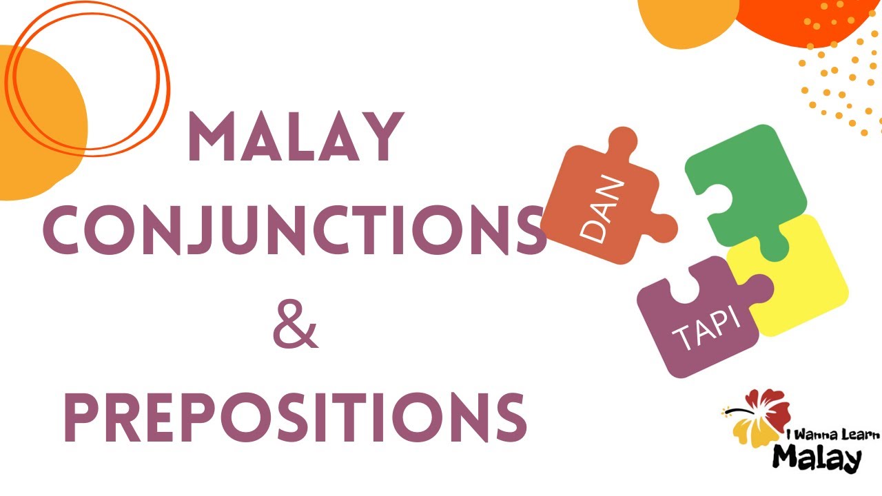 LEARN MALAY - Basic conjunctions and prepositions in Malay part 1