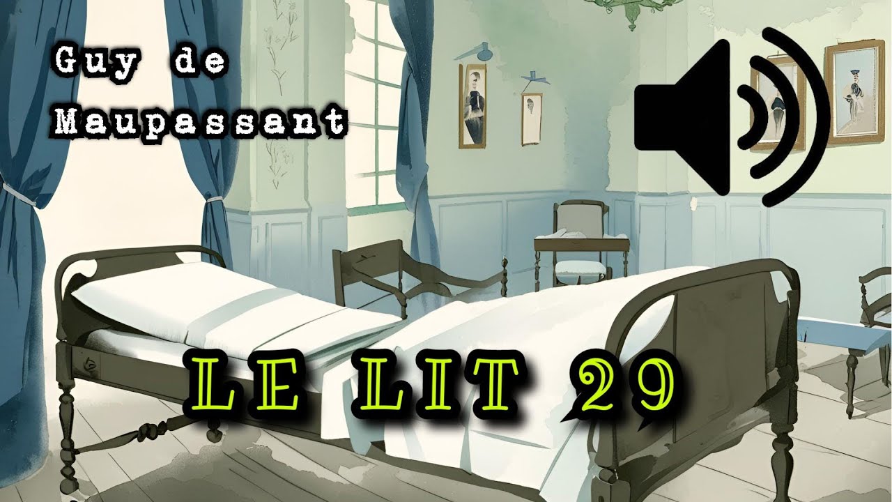 Le lit 29 - Guy de Maupassant (Livre audio)