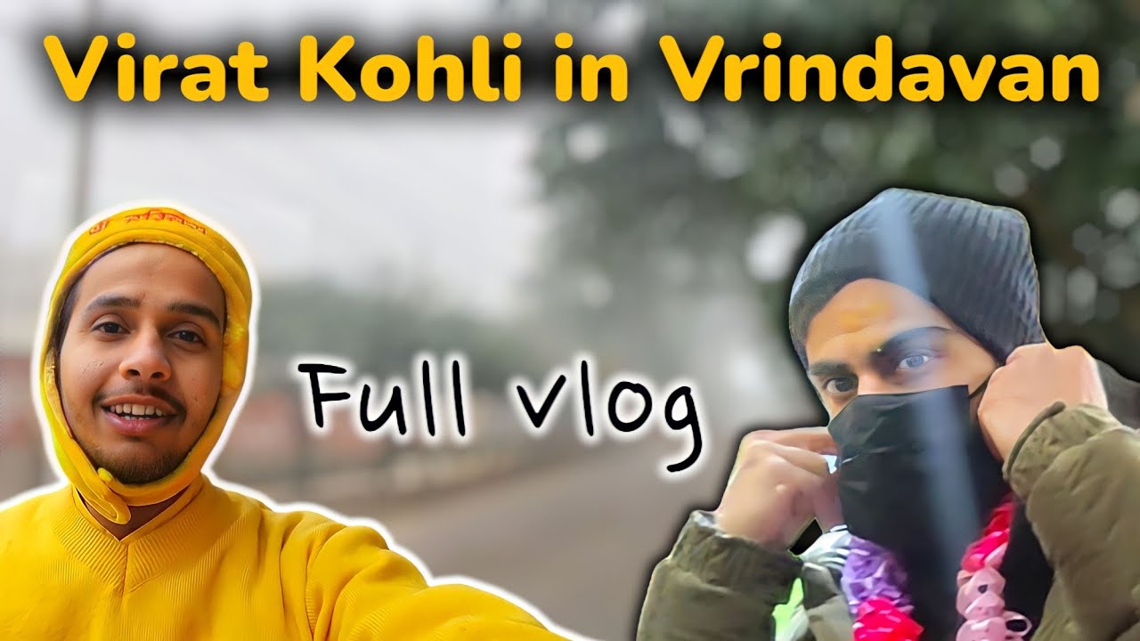 Virat Kohli in Vrindavan full vlog - वृन्दावन में संतो के दर्शन करने आए विराट कोहली , अनुष्का शर्मा