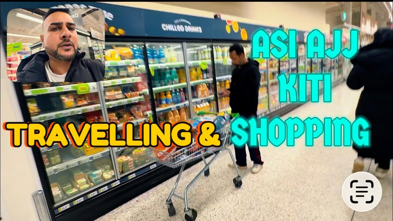 Asi Ajj Kiti Shoping & Busy Day in  Travelling & job Di shopping 