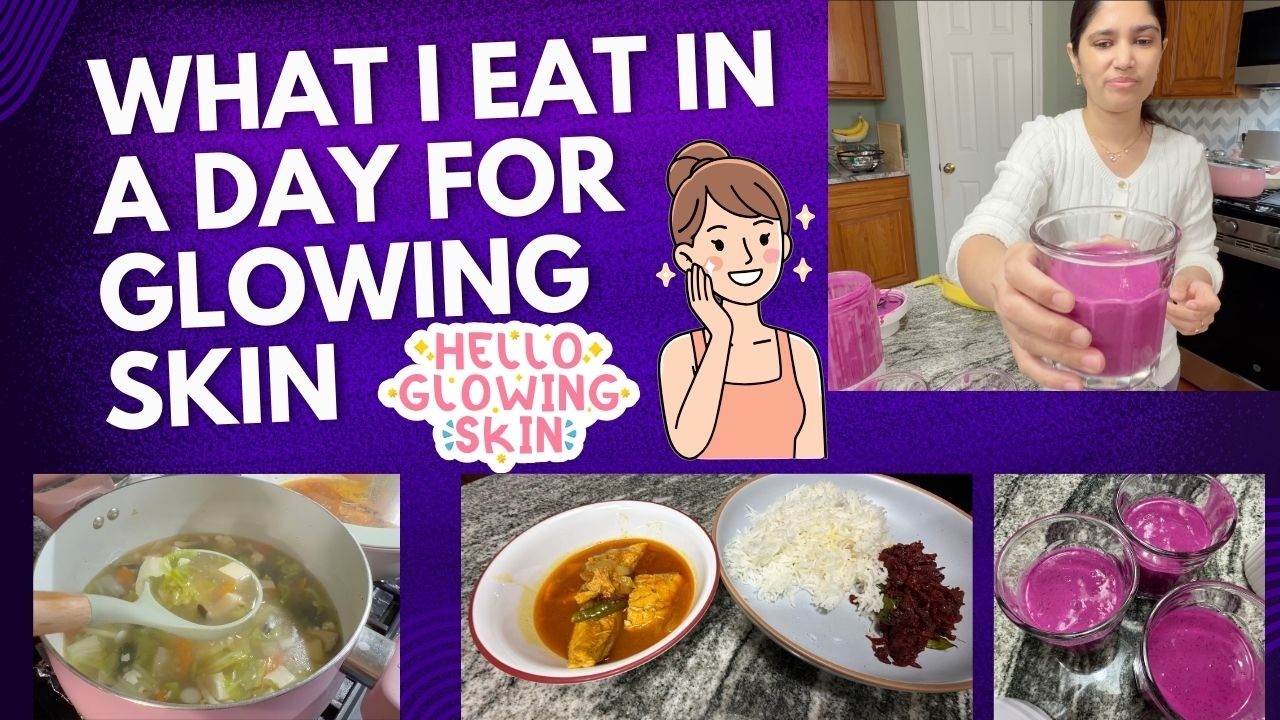 WHAT I EAT IN A DAY FOR  GLOWING SKIN - EAT YOUR SKINCARE - HEALTHY RECIPES - USA TELUGU VLOGS 🥰👍🇺🇸