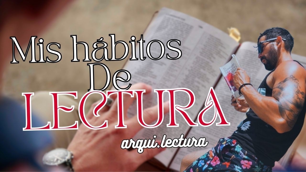MIS HÁBITOS DE LECTURA // #booktube