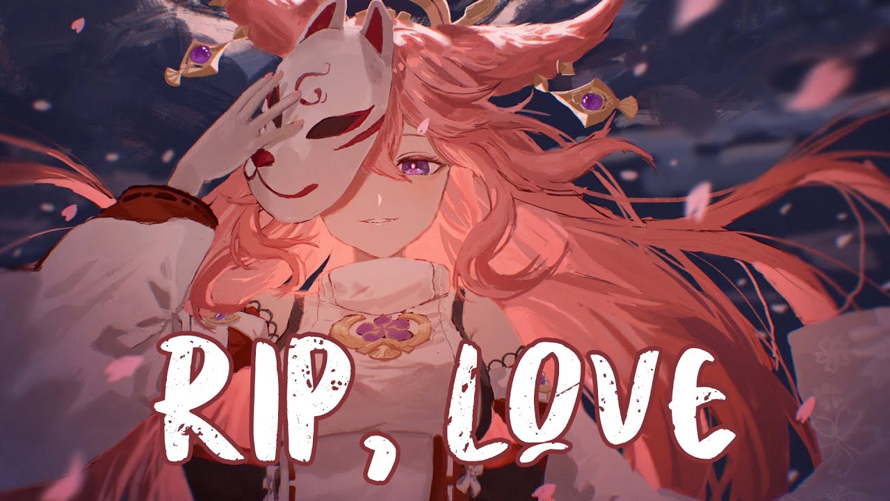 Nightcore - RIP, Love (Faouzia) - (Lyrics)
