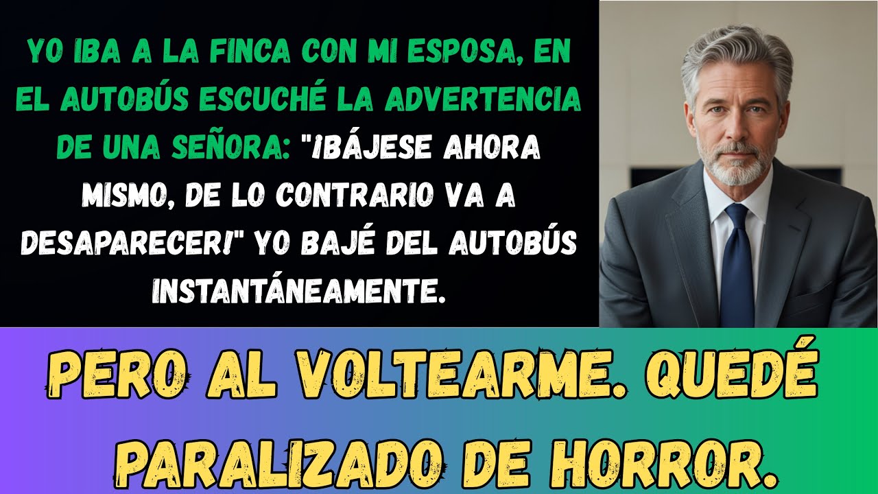 Iba A La Finca Con Mi Esposa En Autobús, Cuando Una Señora Susurró: 