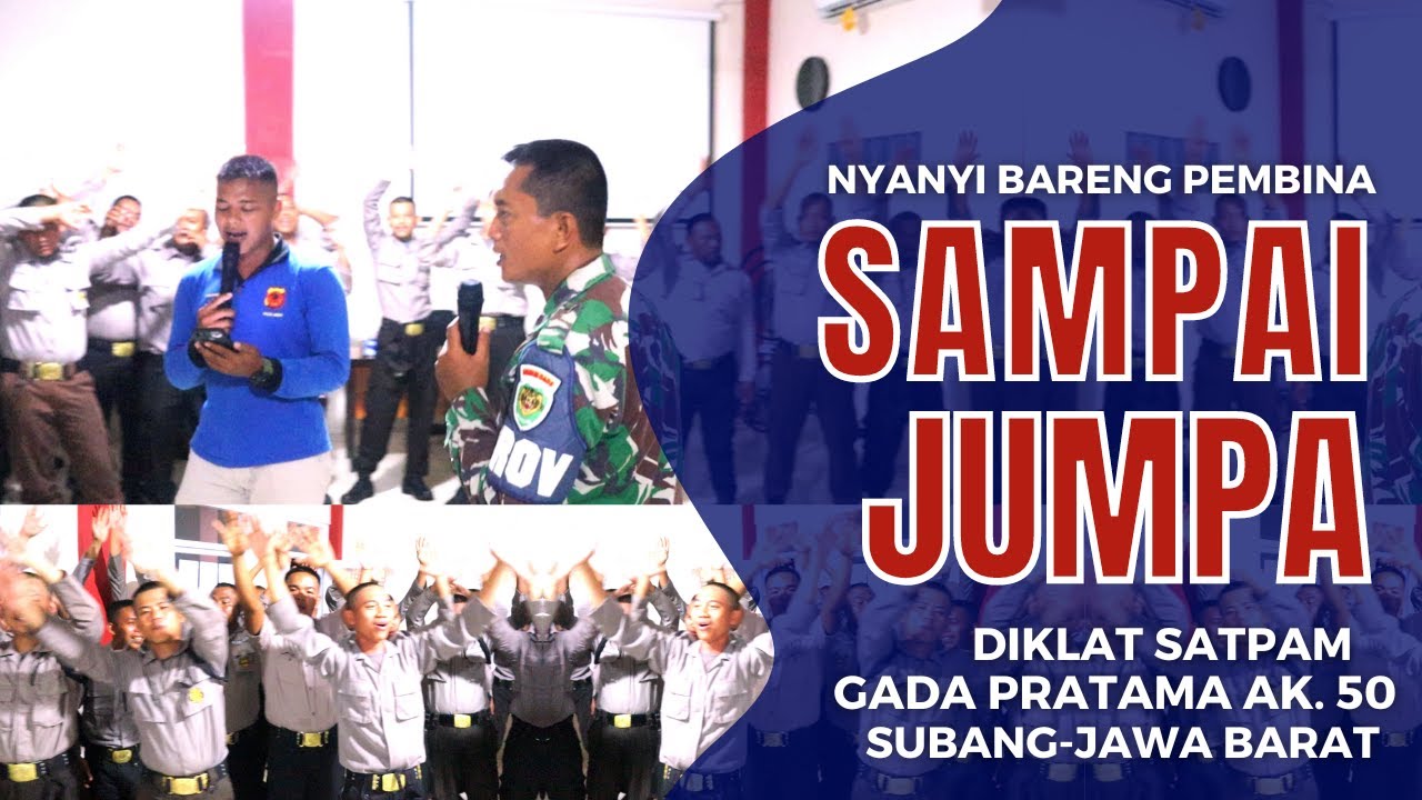 JABAT TANGAN PERSAUDARAAN BERNYANYI BERSAMA MALAM PENUTUPAN DIKLAT SATPAM GP 50 SUBANG JAWA BARAT