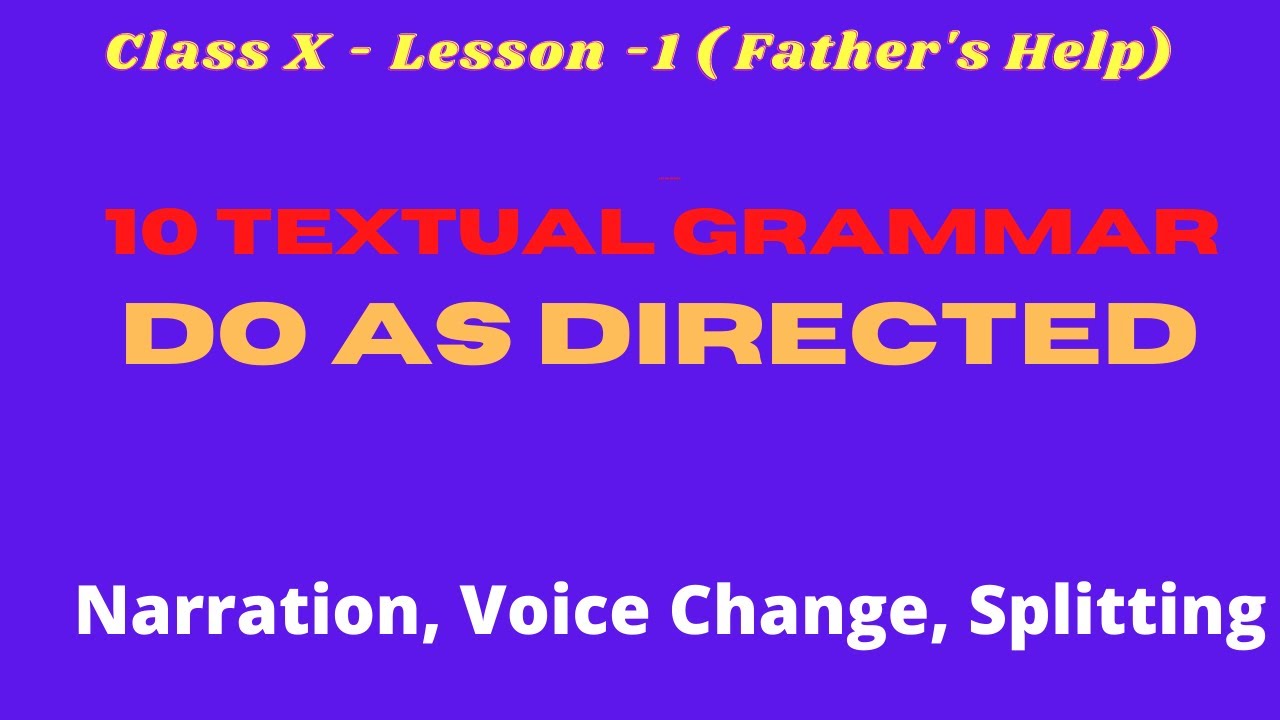 Father's Help   Textual Grammar - 10 Do as Directed ( Lesson-1)